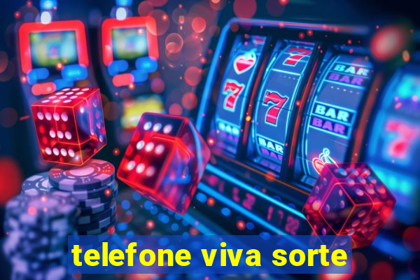 telefone viva sorte